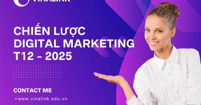 Tổng quan chiến lược Digital Marketing tháng 12 / 2025 cơ hội cuối năm và những thay đổi cốt lõi